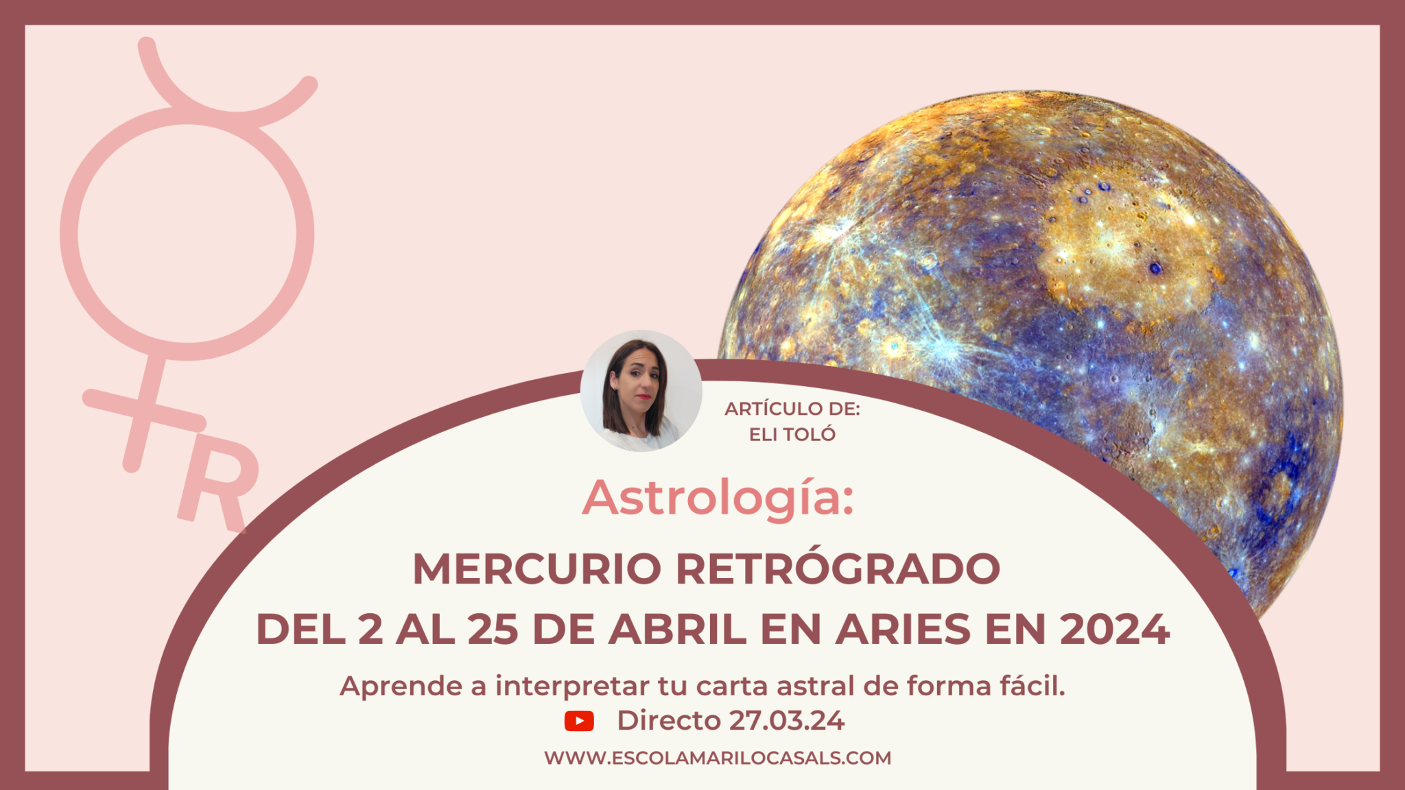 Mercurio Retrógrado del 2 al 25 de abril en Aries de 2024 Escola