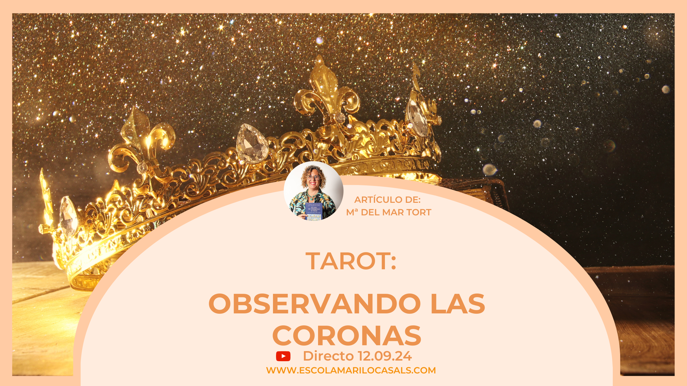 María del Mar nos muestra el significado de las coronas en el Tarot.