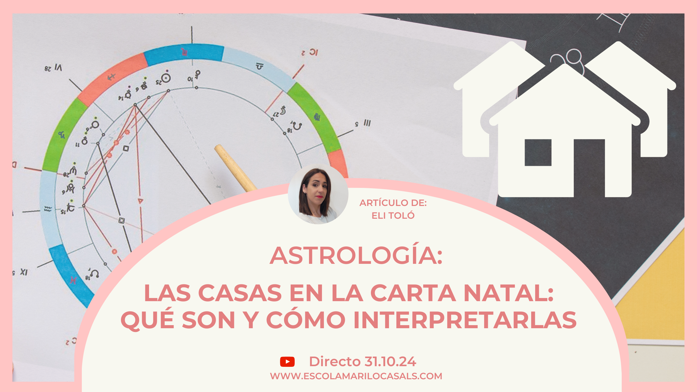 Elisenda Toló nos explica cómo interpretar las casas en la carta natal.