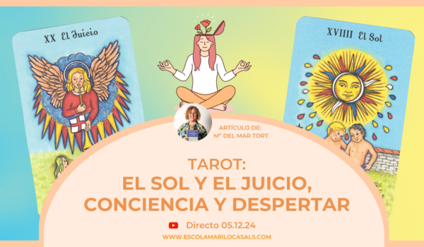 Maria del Mar explica la secuencia del Sol y el Juicio como conciencia y despertar.