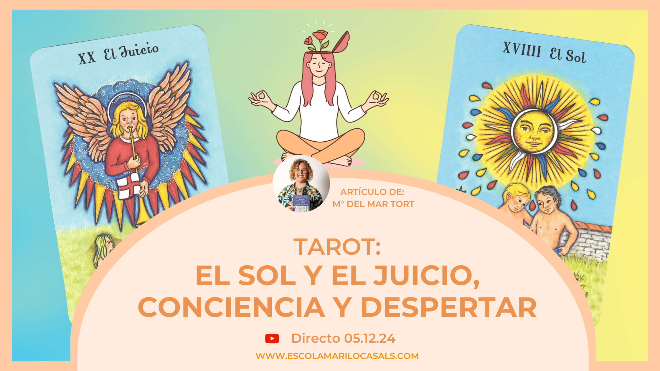 Maria del Mar explica la secuencia del Sol y el Juicio como conciencia y despertar.