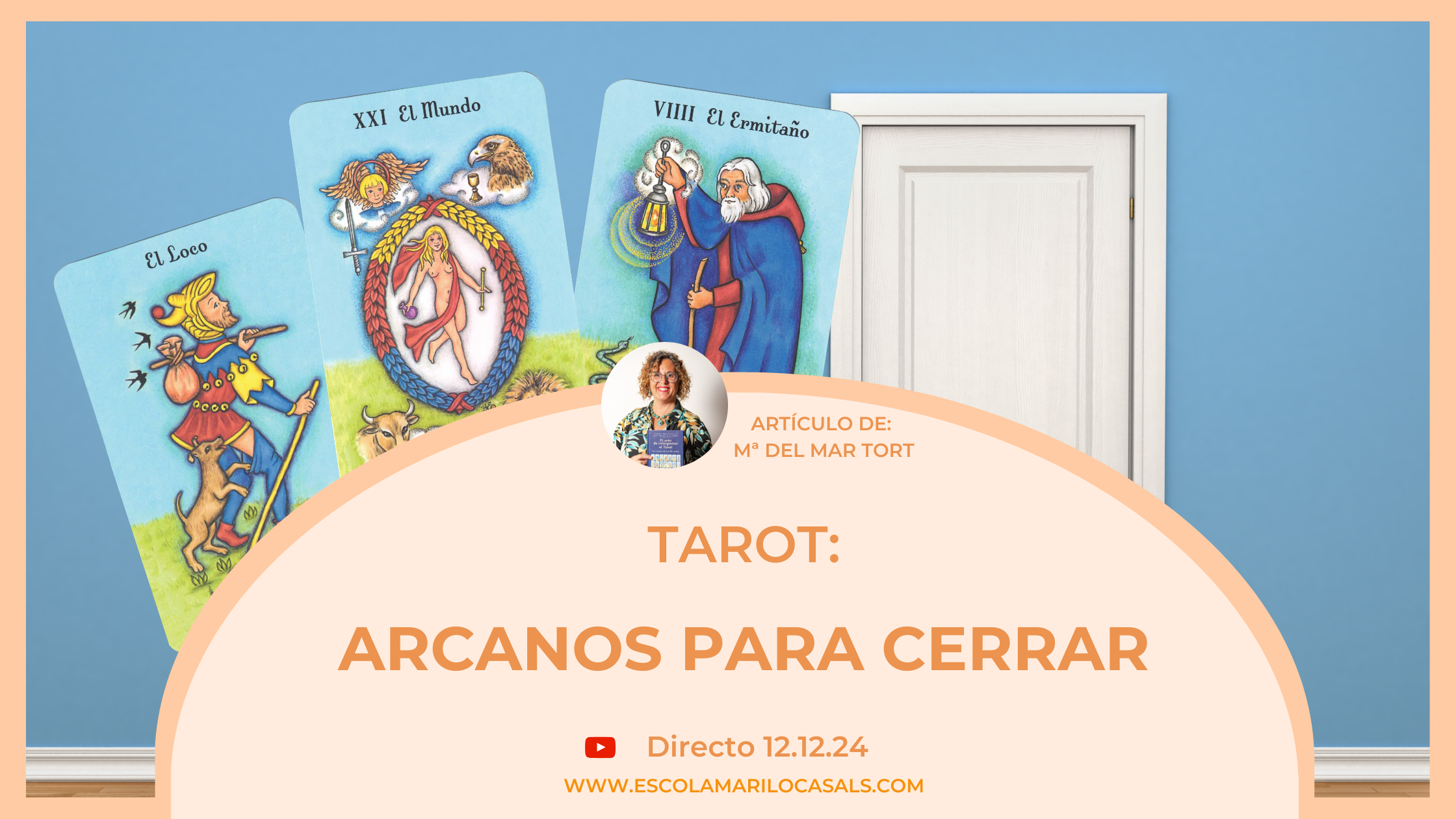 María del Mar Tort nos muestra los arcanos de Cierre en el Tarot.